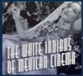 White Indians in Mexican Cinema